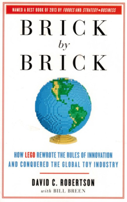 ISBN184794115X-1 Brick by Brick: How LEGO Rewrote the Rules of Innovation and Conquered the Toy Industry