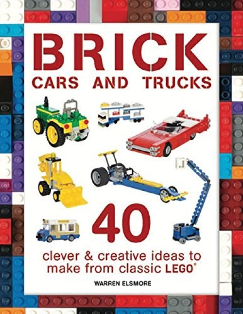 ISBN9781438008813-1 Brick Cars: 40 Clever & Creative Ideas to Make from LEGO (US Edition)