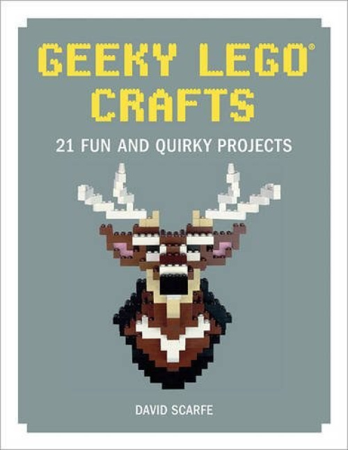 ISBN9781593277673-1 Geeky LEGO Crafts: 21 Fun and Quirky Projects