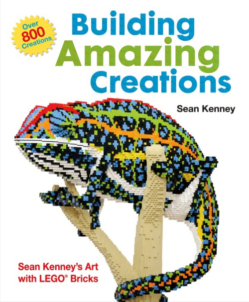 ISBN9781627790185-1 Building Amazing Creations: Sean Kenney's Art with Lego Bricks