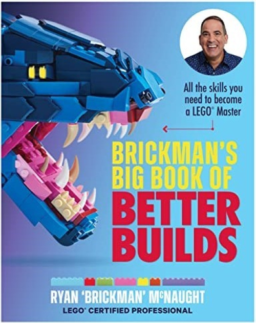ISBN9781911668589-1 Brickman's Big Book of Better Builds: All the skills you need to become a LEGO Master